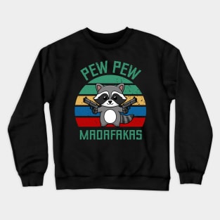 Raccoon Pew Pew Madafakas Vintage Crewneck Sweatshirt